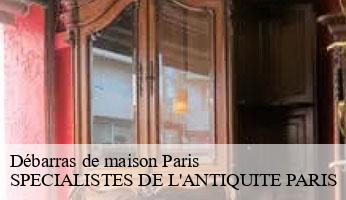 Débarras de maison 75 Paris  SPECIALISTES DE L'ANTIQUITE PARIS