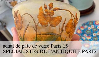 achat de pâte de verre  paris-15-75015 SPECIALISTES DE L'ANTIQUITE PARIS