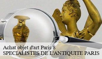 Achat objet d'art  paris-8-75008 SPECIALISTES DE L'ANTIQUITE PARIS